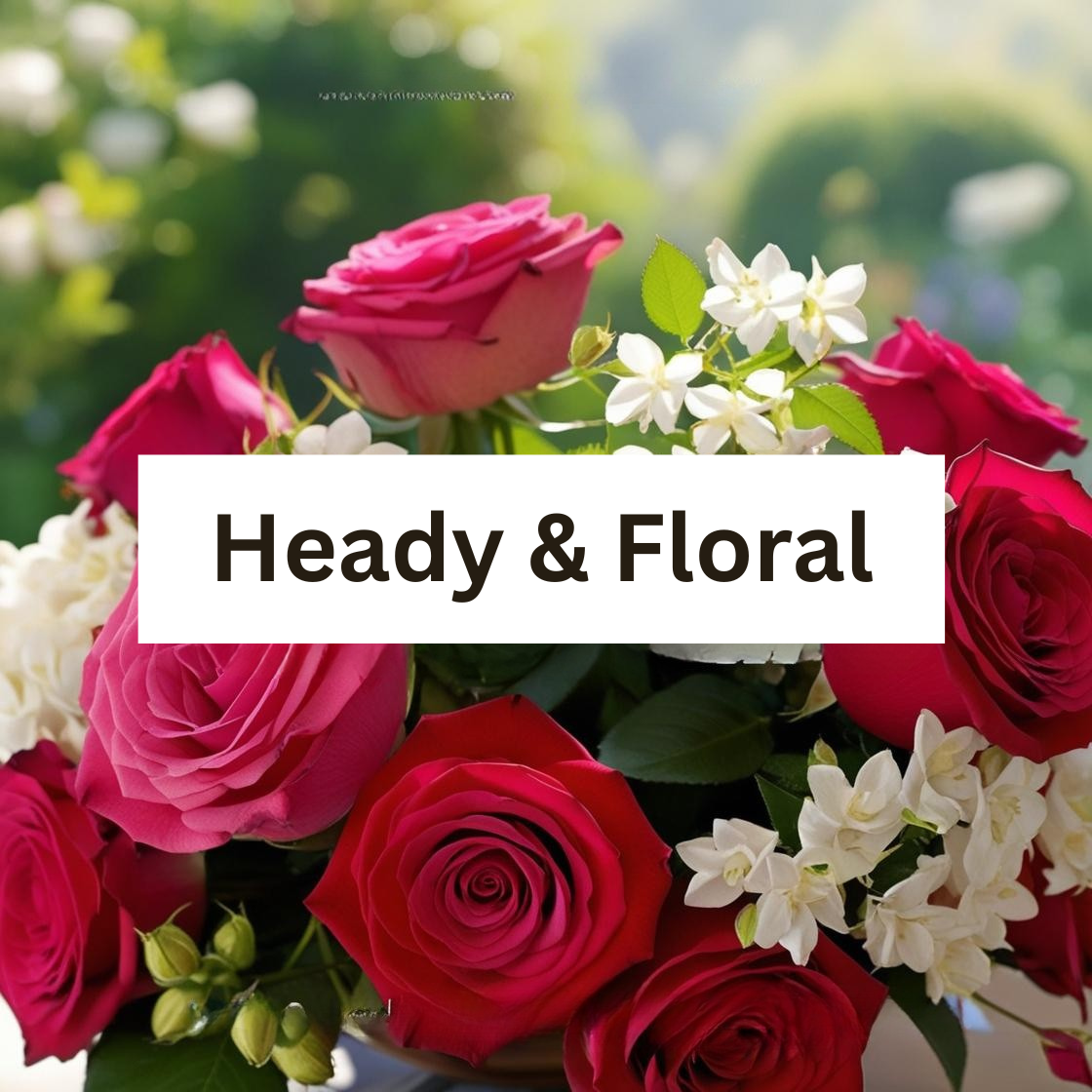 Heady and Floral